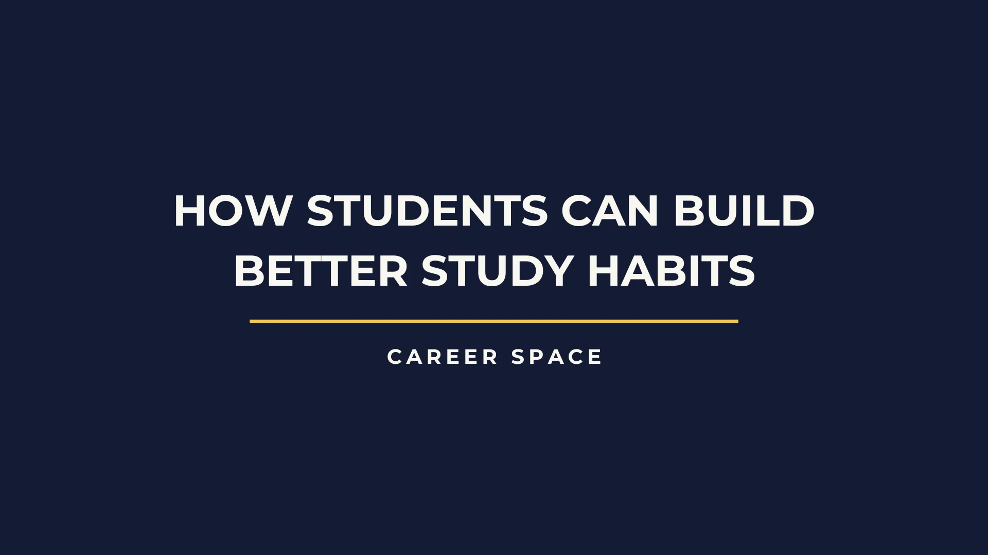 How Students Can Build Better Study Habits